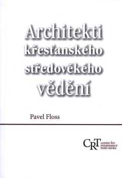 Architekti křesťanského středověkého vědění