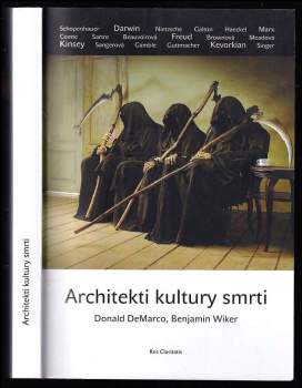Benjamin Wiker: Architekti kultury smrti