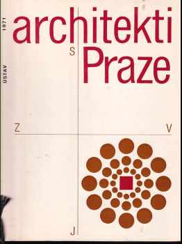 Architekti Praze - Otakar Nový (1971, Pražský projektový ústav) - ID: 691873