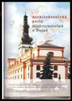 Architektonická perla Dietrichsteinů v Polné