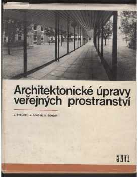 Vladimír Souček: Architektonické úpravy veřejných prostranství