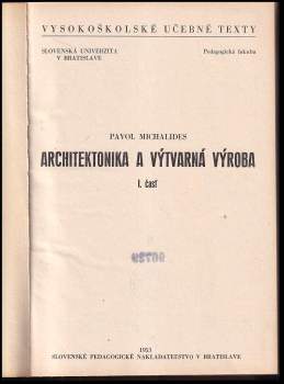 Pavol Michalides: Architektonika a výtvarná výroba
