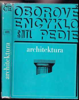 Architektura : oborová encyklopedie (1972, Státní nakladatelství technické literatury) - ID: 575161