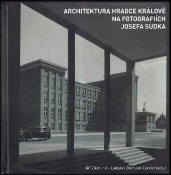 Architektura Hradce Králové na fotografiích Josefa Sudka