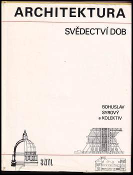Bohuslav Syrový: Architektura svědectví dob