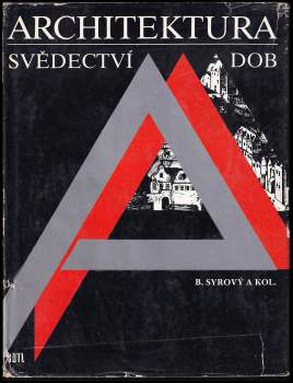 Bohuslav Syrový: Architektura svědectví dob