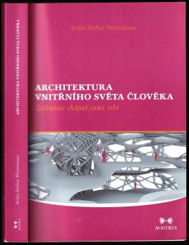 Artho Stefan Wittemann: Architektura vnitřního světa člověka