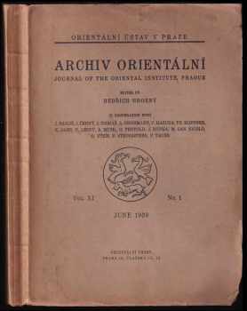 Archiv orientální. Journal of The Oriental Institute, Prague. Vol. XI., no. 1