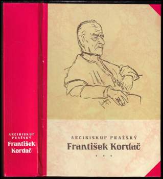 Arcibiskup pražský prof. dr. František Kordač