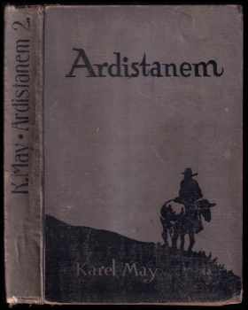 Ardistanem do Džinistanu : dobrodružný román Díl II. - Karl May (1923, Vojtěch Šeba) - ID: 156375