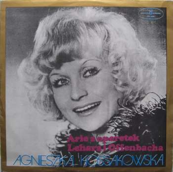Agnieszka Kossakowska: Arie Z Operetek Lehara I Offernbacha