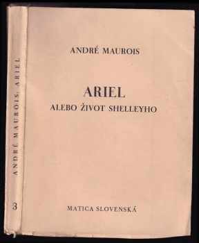 André Maurois: Ariel alebo Život Shelleyho