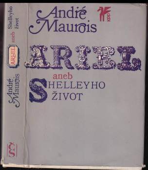 André Maurois: Ariel, aneb, Shelleyho život