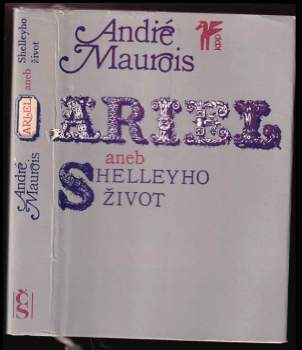 André Maurois: Ariel, aneb, Shelleyho život