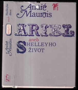 André Maurois: Ariel aneb Shelleyho život