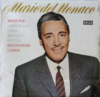 Mario del Monaco: Arien von Leoncavallo, Cilea, Mascagni, Puccini Und Italienische Lieder