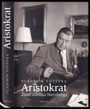 Aristokrat : život Zdeňka Sternberga - Vladimír Votýpka (2010, Paseka) - ID: 818272