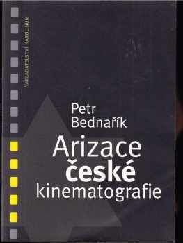 Petr Bednařík: Arizace české kinematografie