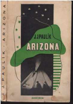Jaroslav Jan Paulík: Arizona : román