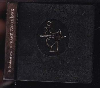 Emilie Bednářová: Arkány vzpomínek