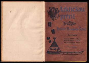 Ernest Thompson Seton: Arktickou prérií