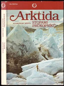 Stanislav Bártl: Arktida stopami průkopníků