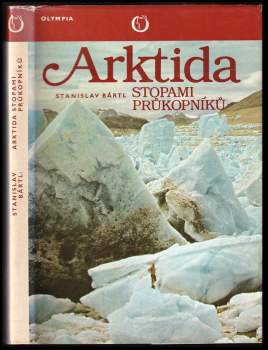 Stanislav Bártl: Arktida stopami průkopníků