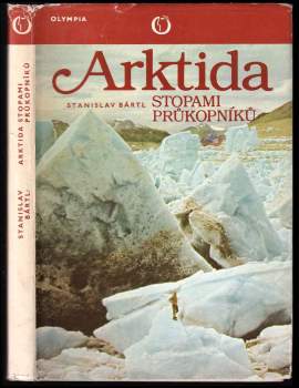 Stanislav Bártl: Arktida stopami průkopníků