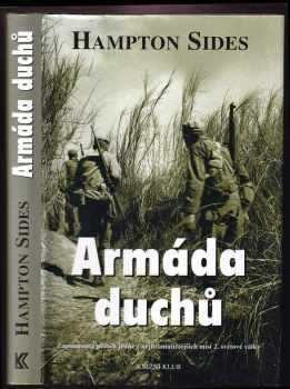 Hampton Sides: Armáda duchů - zapomenutý příběh jedné z nejdramatičtějších misí 2. světové války