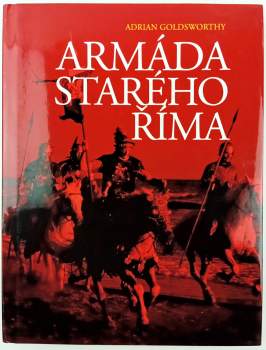 Adrian Keith Goldsworthy: Armáda starého Říma