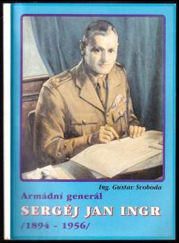 Gustav Svoboda: Armádní generál Sergěj [sic] Jan Ingr