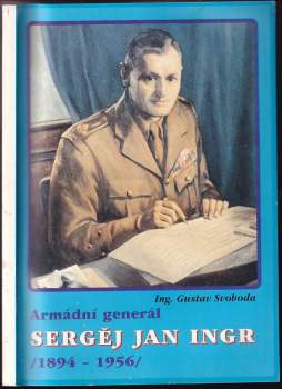 Gustav Svoboda: Armádní generál Sergěj [sic] Jan Ingr
