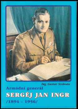 Armádní generál Sergěj [sic] Jan Ingr