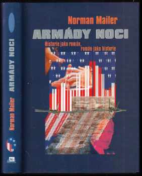Norman Mailer: Armády noci : historie jako román, román jako historie