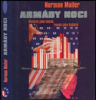 Norman Mailer: Armády noci : historie jako román, román jako historie