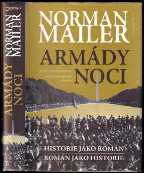 Armády noci : historie jako román, román jako historie - Norman Mailer (2011, Jota) - ID: 1547250
