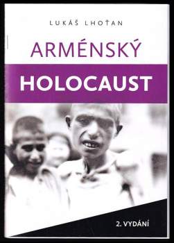 Lukáš Lhoťan: Arménský holocaust