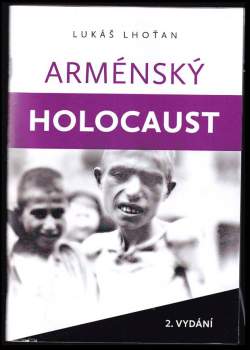 Lukáš Lhoťan: Arménský holocaust