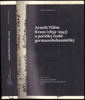 Arnošt Vilém Kraus: Arnošt Vilém Kraus (1859-1943) a počátky české germanobohemistiky