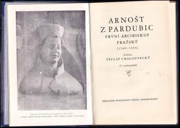 Václav Chaloupecký: Arnošt z Pardubic první arcibiskup pražský (1346-1364)