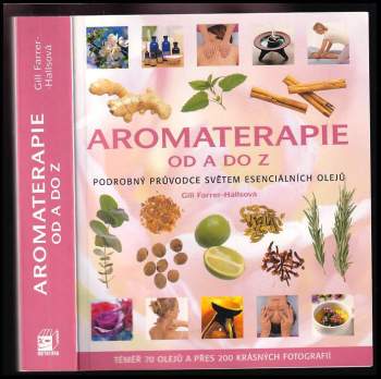 Aromaterapie od A do Z : podrobný průvodce světem esenciálních olejů