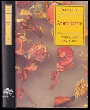 Aromaterapie : vůně a duše