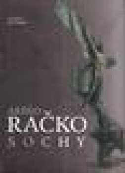 Arpád Račko, Sochy