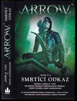 Arrow : Smrtící odkaz