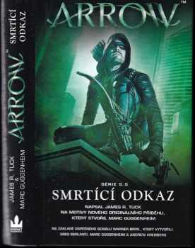 Arrow : Smrtící odkaz