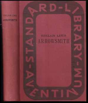 Arrowsmith : román vědce - Sinclair Lewis (1931, Aventinum) - ID: 195470