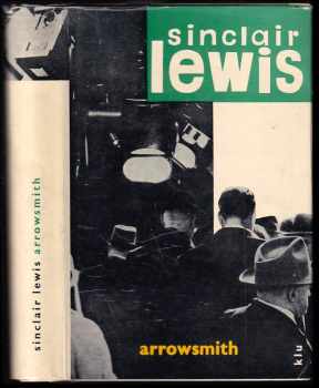 Arrowsmith - Sinclair Lewis (1963, Státní nakladatelství krásné literatury a umění) - ID: 142816