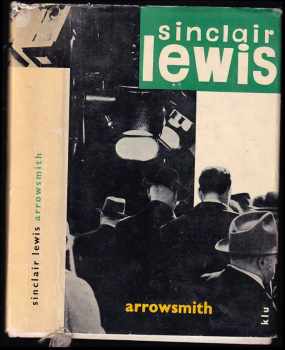 Arrowsmith - Sinclair Lewis (1963, Státní nakladatelství krásné literatury a umění) - ID: 302287