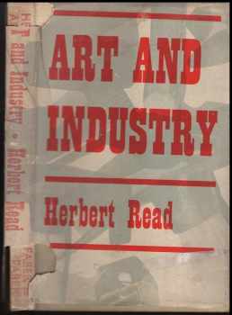 Herbert Edward Read: Art and industry - the principles of industrial desing