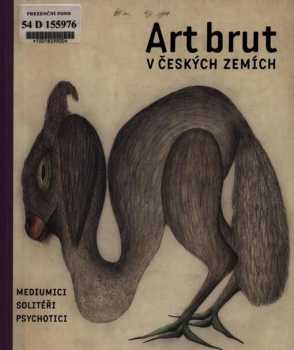Alena Nádvorníková: Art brut v českých zemích